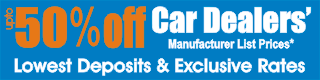 50% Off Car Dealers List Prices - Exclusive Rates